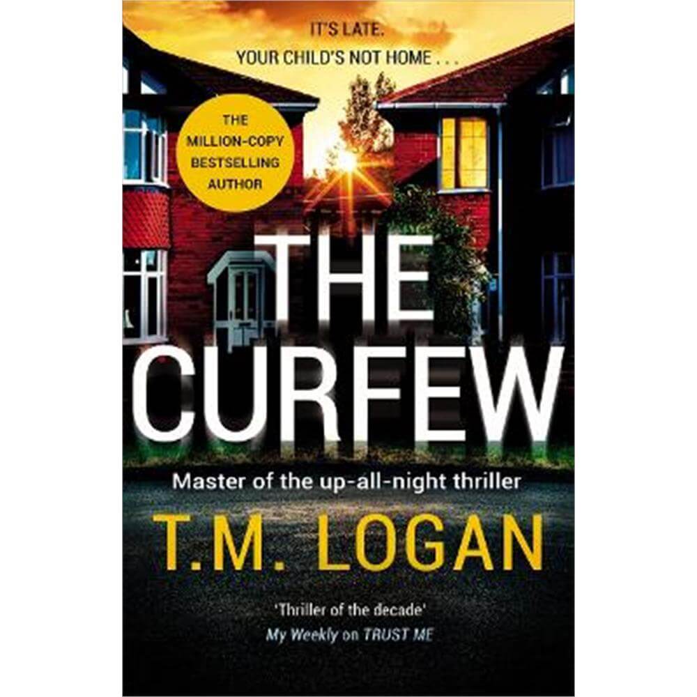 The Curfew: The instant Sunday Times bestselling thriller from the author of The Holiday, now a major NETFLIX drama (Paperback) - T.M. Logan